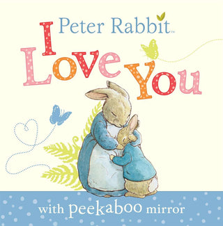 PETER RABBIT: I LOVE YOU (Board Book)