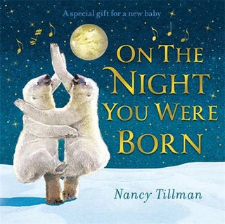 ON THE NIGHT YOU WERE BORN (Board Book)